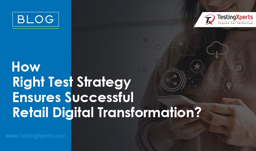 retail digital transformation test strategy